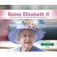 thumbnail image 1 of Biografias: Personas Que Han Hecho Histo Reina Elizabeth II: La Monarca Con El Reinado Mas Largo de la Historia (Queen Elizabeth II: The World's Longest-Reigning, (Hardcover), 1 of 1
