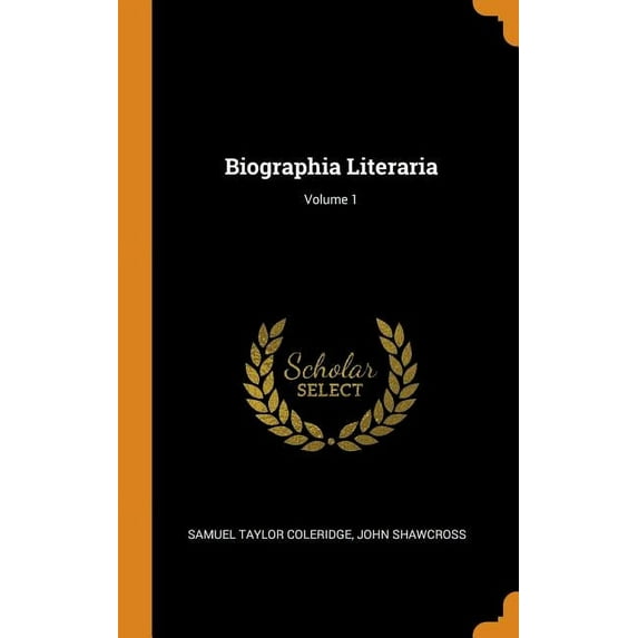 Biographia Literaria; Volume 1 (Hardcover)