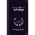 thumbnail image 1 of Biographical Memoir Of Alfred Marshall Mayer, 1836-1897 (Hardcover), 1 of 1