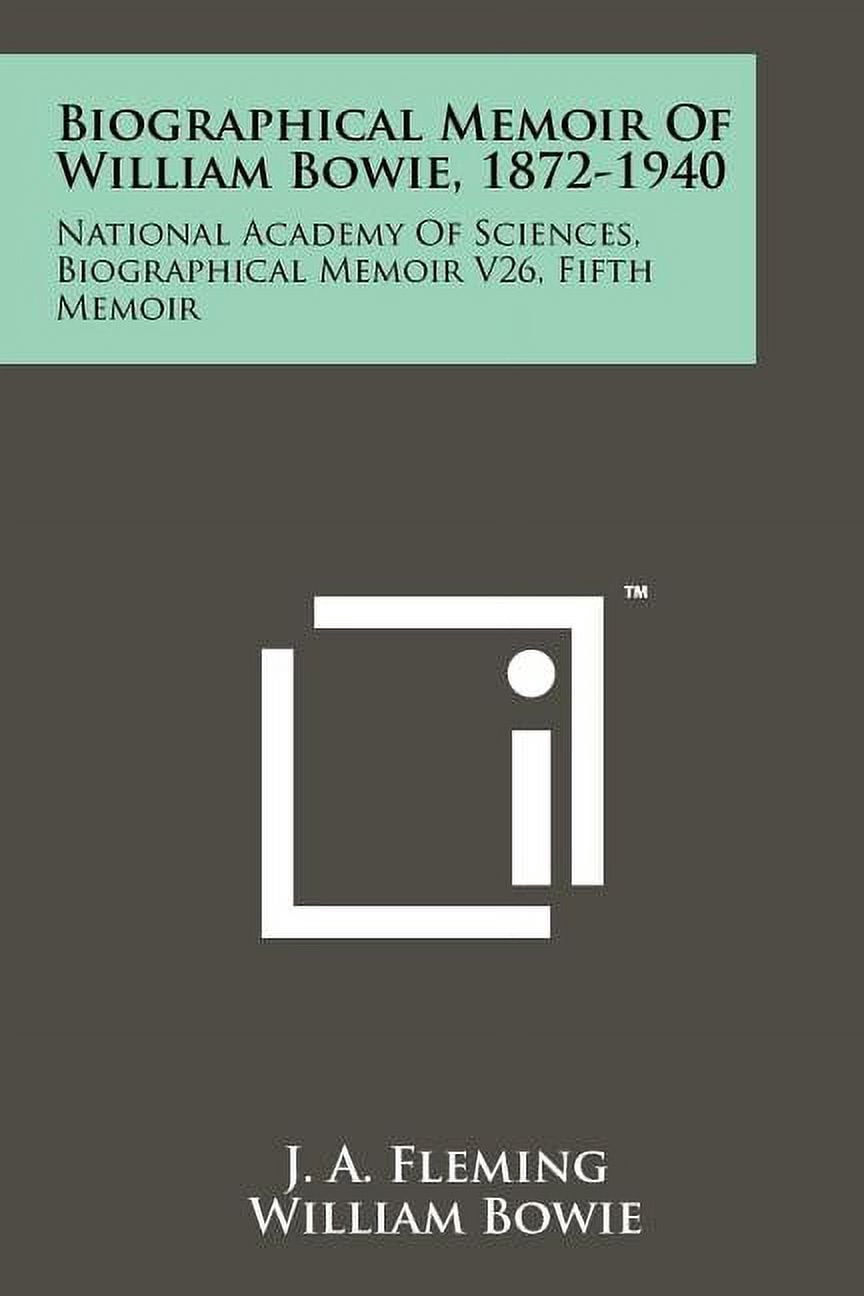 Biographical Memoir Of William Bowie, 1872-1940 : National Academy Of Sciences, Biographical Memoir V26, Fifth Memoir