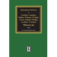 thumbnail image 1 of Biographical Memoirs of Laclede, Camden, Dallas, Webster, Wright, Texas, Pulaski, Phelps, and Dent Counties Missouri (Paperback), 1 of 1
