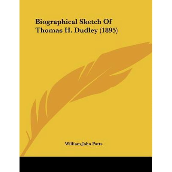 Biographical Sketch of Thomas H. Dudley (1895) Paperback