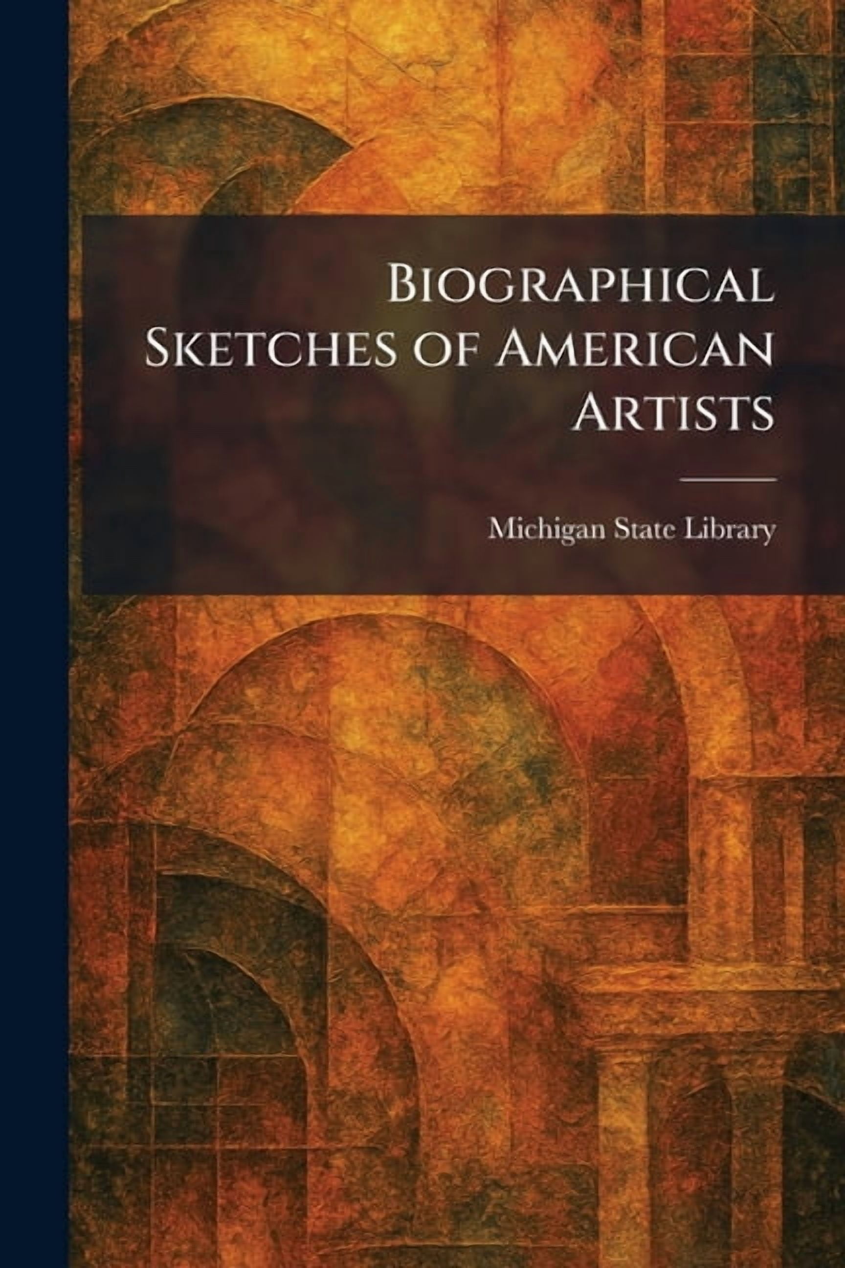 Biographical Sketches of American Artists, (Paperback)
