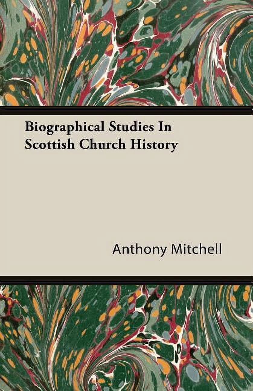 Biographical Studies in Scottish Church History