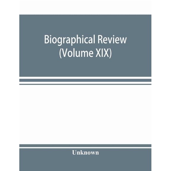 Biographical review (Volume XIX); containing life sketches of Leading Citizens of Burlington and Camden Counties New Jer, (Paperback)