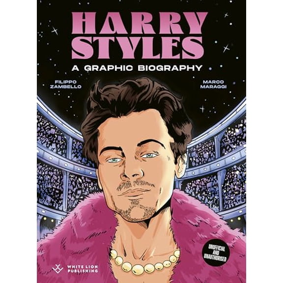 Pre-Owned Harry Styles: A Graphic Biography (Hardcover) 1836001061 9781836001065