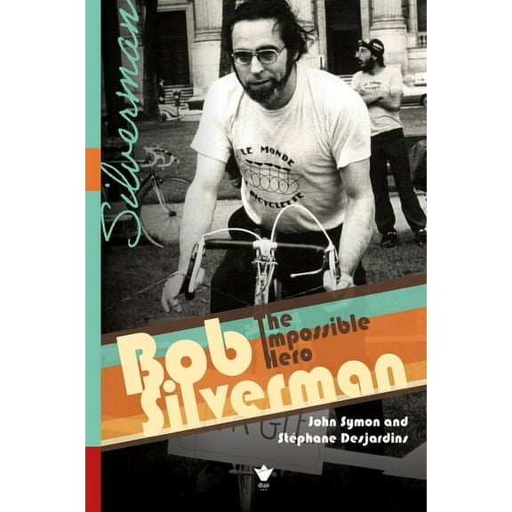 Biographies and Memoirs Bob Silverman: The Impossible Hero, (Paperback)