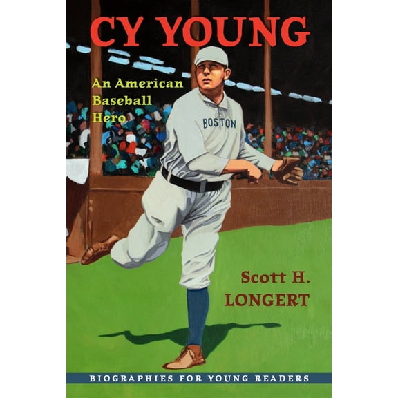 Biographies for Young Readers: Cy Young : An American Baseball Hero (Paperback)