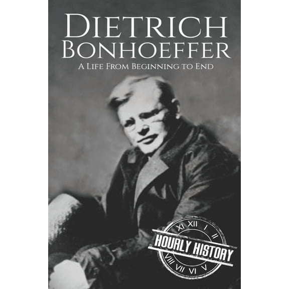 Biographies of Christians: Dietrich Bonhoeffer: A Life from Beginning to End (Paperback)