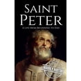 thumbnail image 1 of Biographies of Christians: Saint Peter: A Life from Beginning to End (Paperback), 1 of 1