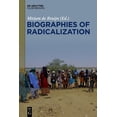 thumbnail image 1 of Biographies of Radicalization: Hidden Messages of Social Change, (Hardcover), 1 of 1