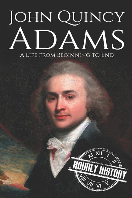 Life　of　Beginning　End　Quincy　#6)　from　Adams:　Biographies　Presidents:　(Series　John　Us　to　A　(Paperback)
