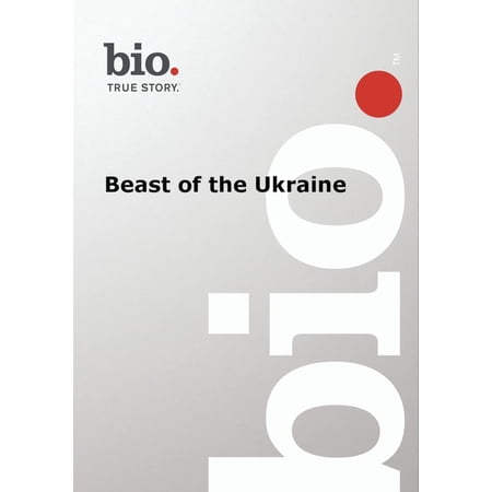 Biography - Beast Of The Ukraine