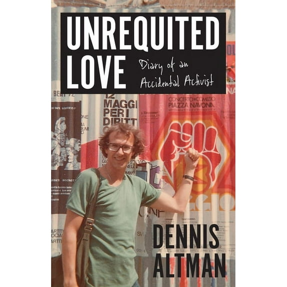 Biography: Unrequited Love : Diary of an Accidental Activist (Paperback)