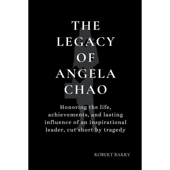 Biography of Popular Celebrities: The Legacy of Angela Chao (Paperback)