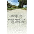 thumbnail image 1 of Biography of Sister Albertina Georgette Joe: and Memoirs of Cole Bay Village, (Hardcover), 1 of 1
