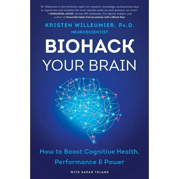 Biohack Your Brain: How to Boost Cognitive Health, Performance & Power, (Paperback)