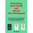 thumbnail image 1 of Biohacking, Brain Health and Natural Pain Management: How To Improve Your Life With Biohacks, How To Train and Look Afte, (Paperback), 1 of 1