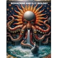 thumbnail image 1 of Biohacking and DIY Biology: A Practical Guide, (Paperback), 1 of 1