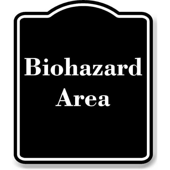 Biohazard Area BLACK Aluminum Composite Sign 15''x18''