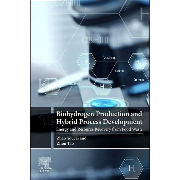 Biohydrogen Production and Hybrid Process Development: Energy and Resource Recovery from Food Waste, (Paperback)