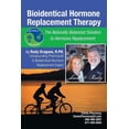 thumbnail image 1 of Bioidentical Hormone Replacement Therapy: The Naturally Balanced Solution to Hormone Replacement, (Paperback), 1 of 1