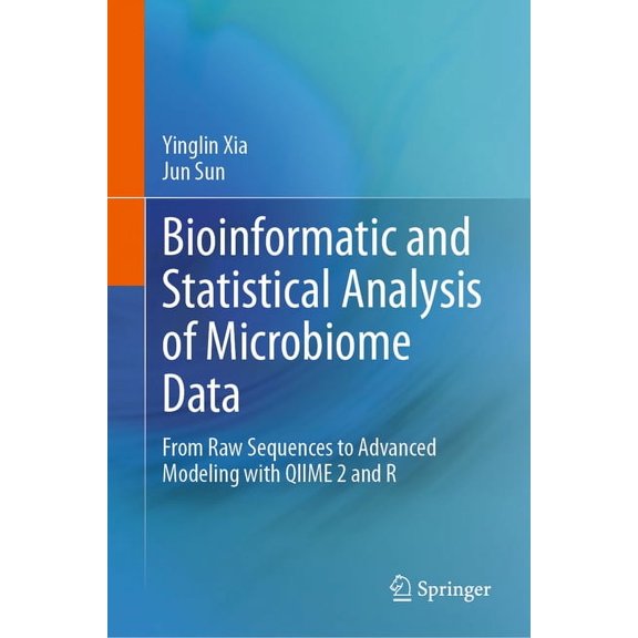 Bioinformatic and Statistical Analysis of Microbiome Data: From Raw Sequences to Advanced Modeling with Qiime 2 and R, (Hardcover)
