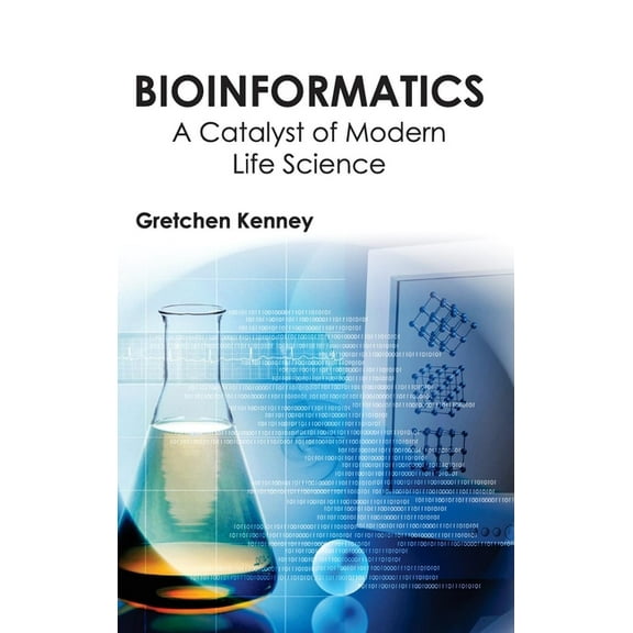 Bioinformatics: A Catalyst of Modern Life Science, (Hardcover)