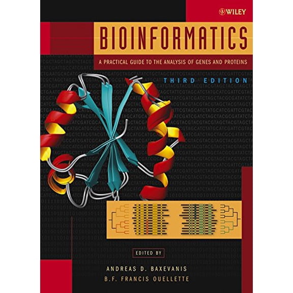 Pre-Owned Bioinformatics: A Practical Guide to the Analysis of Genes and Proteins (Hardcover) by Andreas D Baxevanis, B F Francis Ouellette