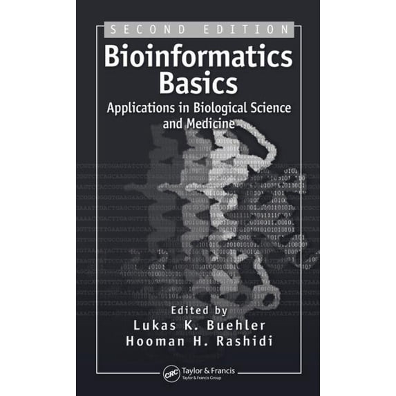 Bioinformatics Basics: Applications in Biological Science and Medicine, (Hardcover)