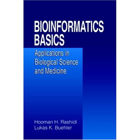Pre-Owned Bioinformatics Basics: Applications in Biological Science and Medicine (Hardcover) 0849323754 9780849323751