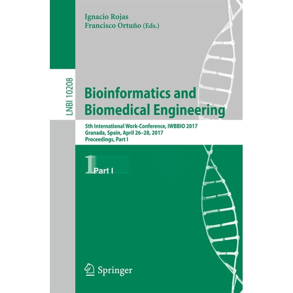 Bioinformatics and Biomedical Engineering: 5th International Work-Conference, Iwbbio 2017, Granada, Spain, April 26-28, , (Paperback)