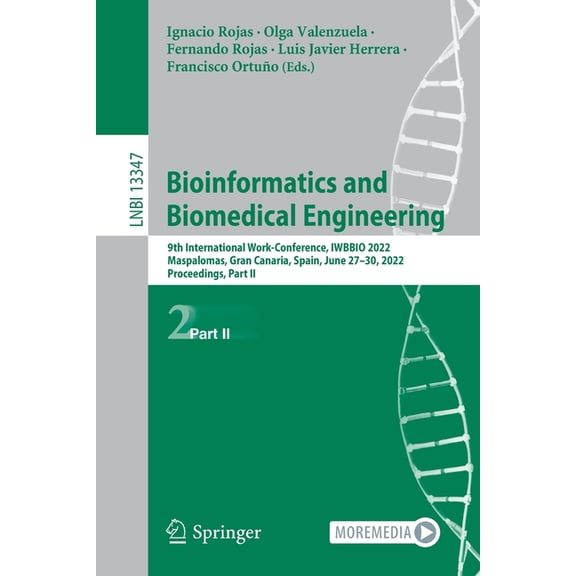 Bioinformatics and Biomedical Engineering: 9th International Work-Conference, Iwbbio 2022, Maspalomas, Gran Canaria, Spa, (Paperback)