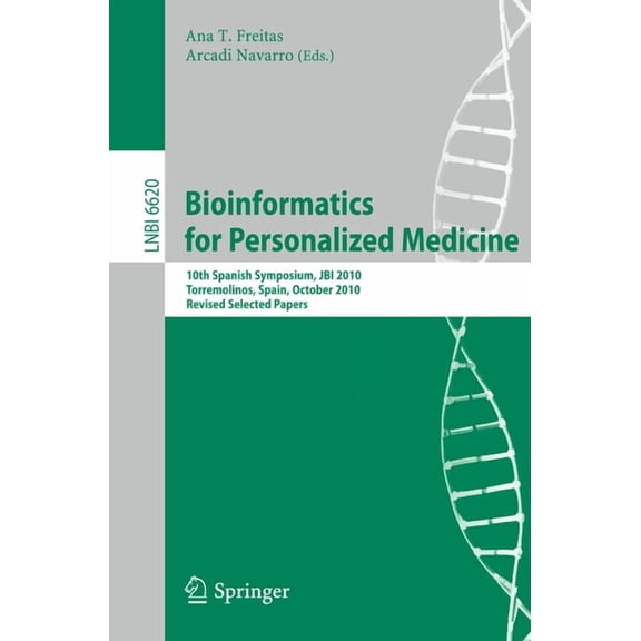Bioinformatics in Personalized Medicine: 10th Spanish Symposium, Jbi 2010, Torremolinos, Spain, October 27-29, 2010. Rev, (Paperback)
