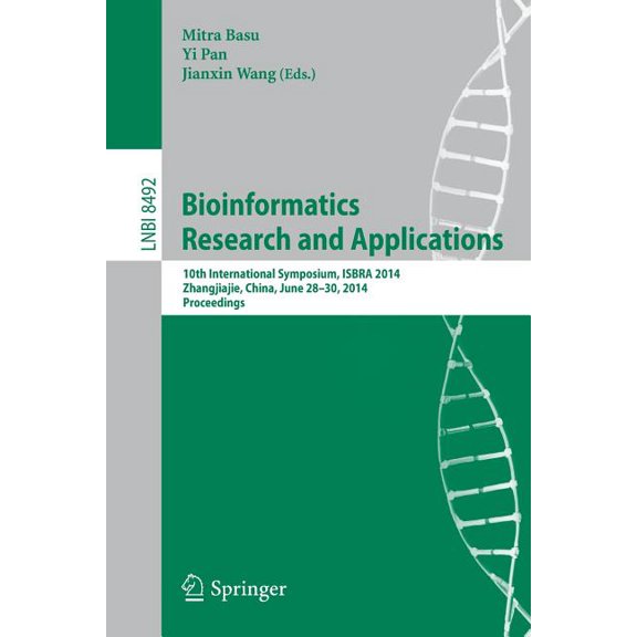Bioinformatics Research and Applications: 10th International Symposium, Isbra 2014, Zhangjiajie, China, June 28-30, 2014, (Paperback)