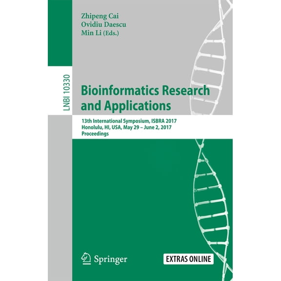 Bioinformatics Research and Applications: 13th International Symposium, Isbra 2017, Honolulu, Hi, Usa, May 29 - June 2, , (Paperback)