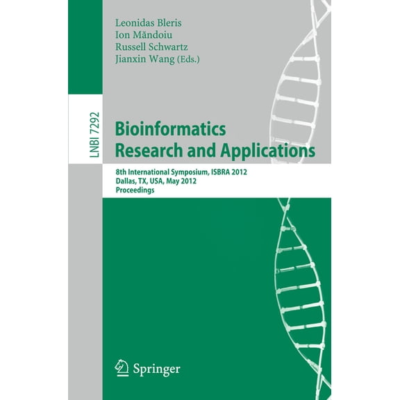 Bioinformatics Research and Applications: 8th International Symposium, Isbra 2012, Dallas, Tx, Usa, May 21-23, 2012. Pro, (Paperback)