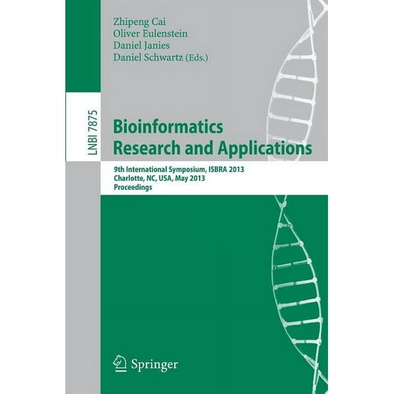 Bioinformatics Research and Applications: 9th International Symposium, Isbra 2013, Charlotte, Nc, Usa, May 20-22, 2013, , (Paperback)