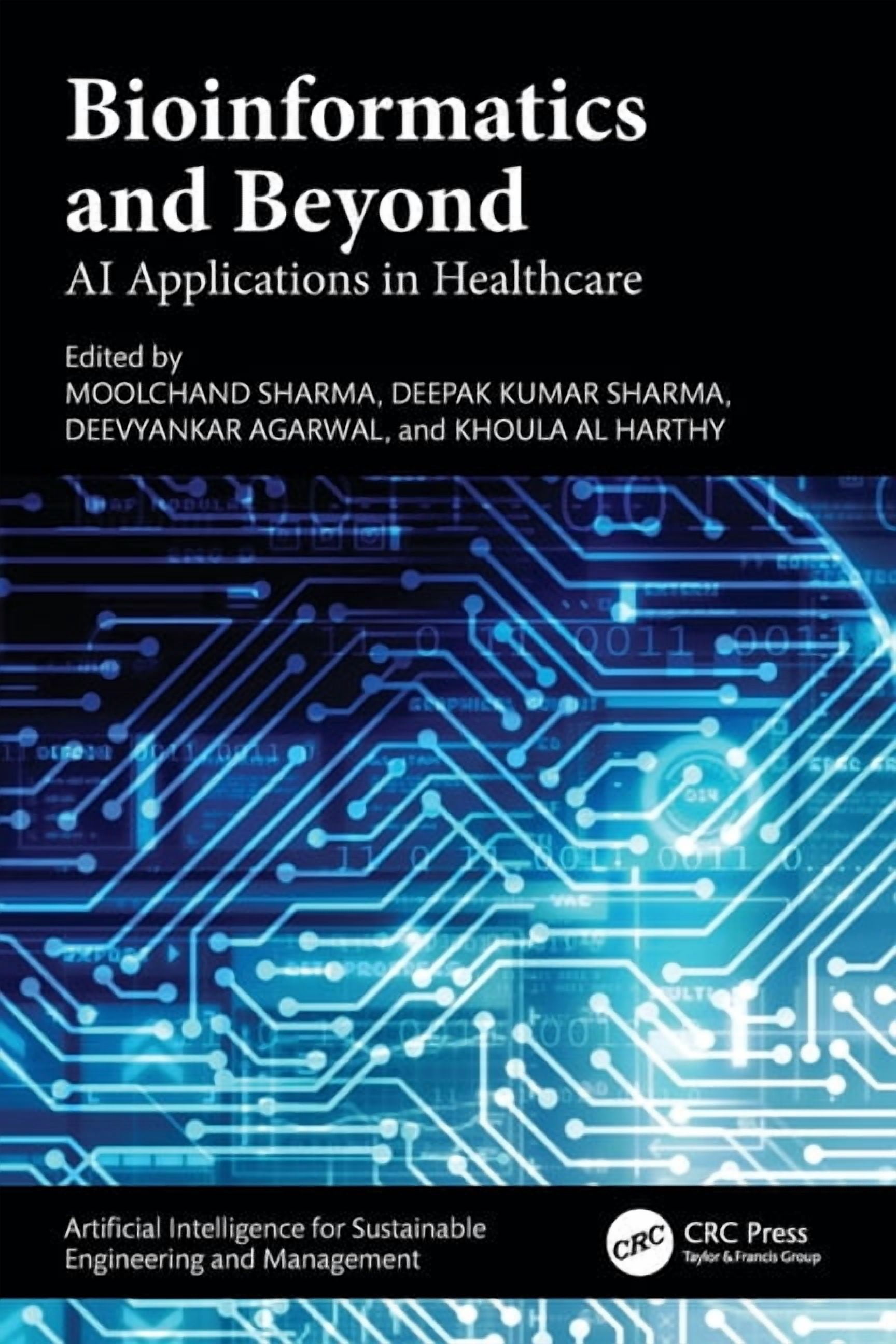 Artificial Intelligence for Sustainable Bioinformatics and Beyond: AI Applications in Healthcare, (Paperback)