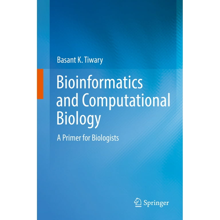 Bioinformatics and Computational Biology: A Primer for Biologists 