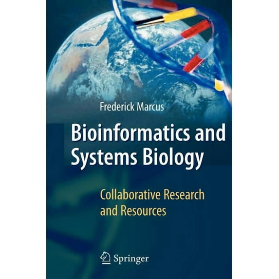 Bioinformatics and Systems Biology: Collaborative Research and Resources, (Paperback)