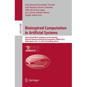 Bioinspired Computation in Artificial Systems: International Work-Conference on the Interplay Between Natural and Artifi, (Paperback)