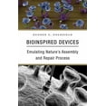 thumbnail image 1 of Bioinspired Devices: Emulating Nature's Assembly and Repair Process (Hardcover), 1 of 1