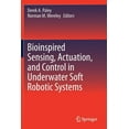 thumbnail image 1 of Bioinspired Sensing, Actuation, and Control in Underwater Soft Robotic Systems, (Paperback), 1 of 1
