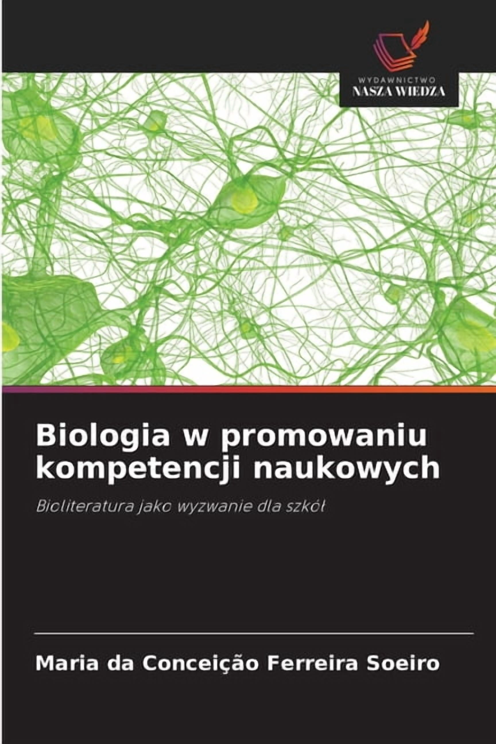 Biologia w promowaniu kompetencji naukowych, (Paperback)
