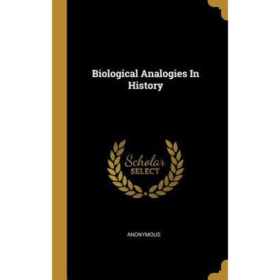 Biological Analogies in History Hardcover