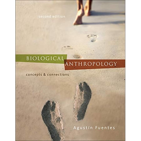 Biological Anthropology: Concepts and Connections (Paperback)