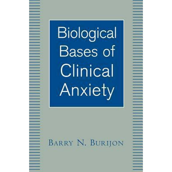 Pre-Owned Biological Bases of Clinical Anxiety (Hardcover) 0393704696 9780393704693