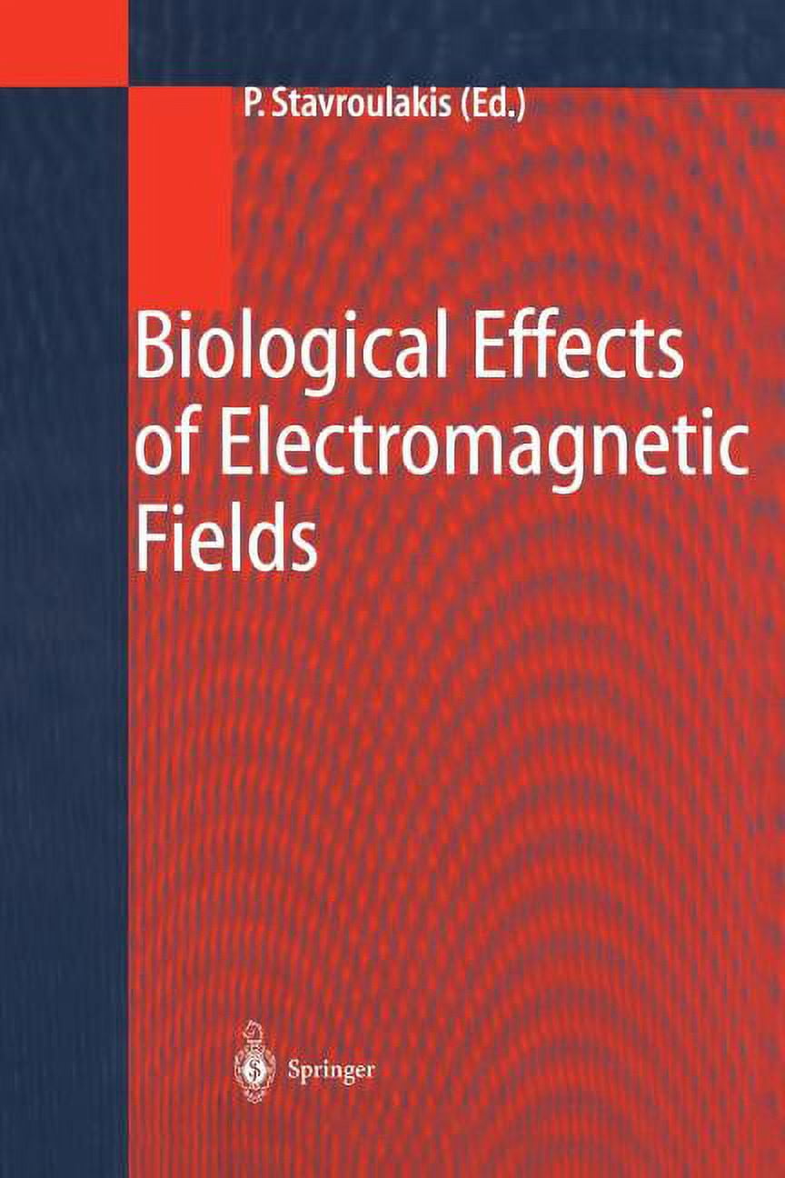Biological Effects of Electromagnetic Fields: Mechanisms, Modeling ...