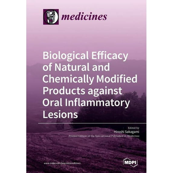 Biological Efficacy of Natural and Chemically Modified Products against Oral Inflammatory Lesions, (Paperback)